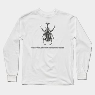 If there is a Creator, he must have an inordinate fondness for beetles Long Sleeve T-Shirt